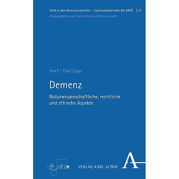 Demenz / Ethik in den Biowissenschaften Bd.23, Sebastian Knell, Dietmar Thal, Volker Lipp