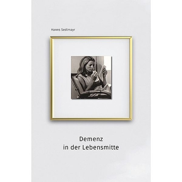 Demenz in der Lebensmitte, Hanns Sedlmayr