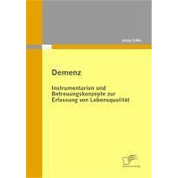 Demenz: Instrumentarien und Betreuungskonzepte zur Erfassung von Lebensqualität, Jenny Enßle