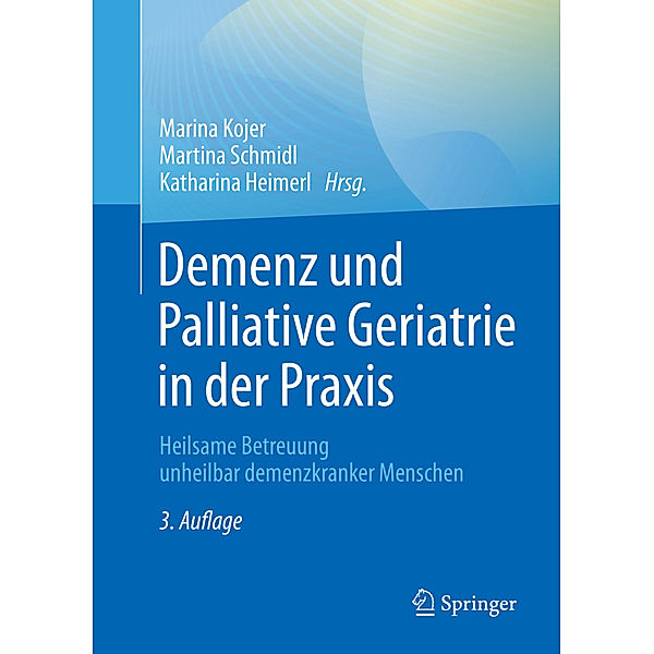 Demenz und Palliative Geriatrie in der Praxis