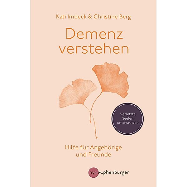 Demenz verstehen, Kati Imbeck, Christine Berg
