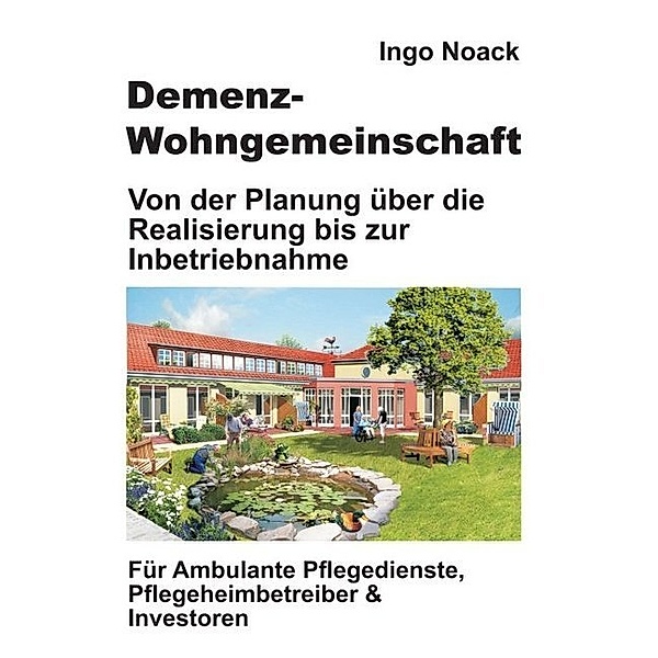 Demenz-Wohngemeinschaft, Ingo Noack