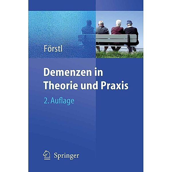 Demenzen in Theorie und Praxis