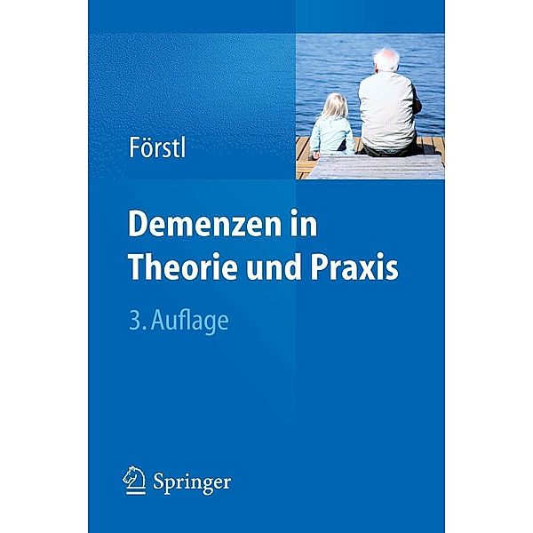 Demenzen in Theorie und Praxis