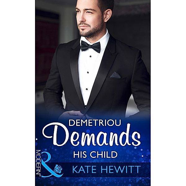 Demetriou Demands His Child / Secret Heirs of Billionaires Bd.1, Kate Hewitt