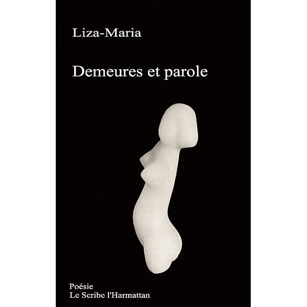 Demeures et parole, Liza Liza