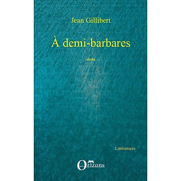 demi-barbares / Harmattan, Corinne Peneau Corinne Peneau