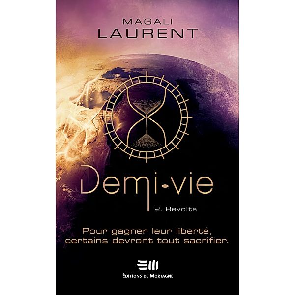 Demi-vie Tome 2 / De Mortagne, Laurent Magali Laurent