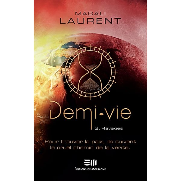 Demi-vie Tome 3 / De Mortagne, Laurent Magali Laurent