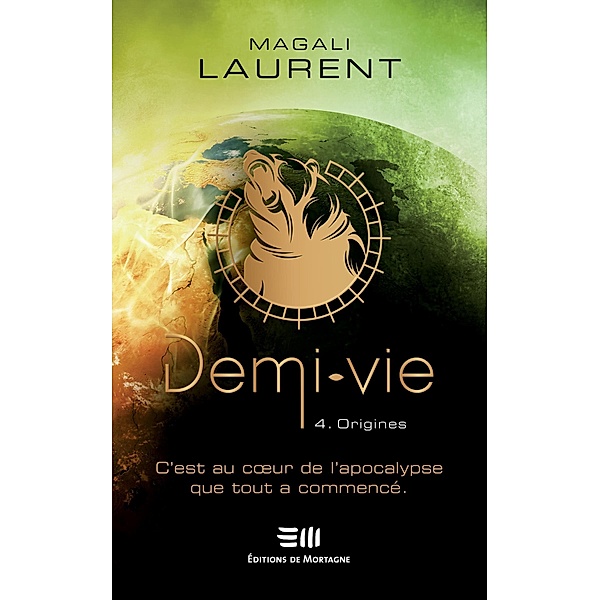 Demi-vie Tome 4 / Demi-vie, Laurent Magali Laurent