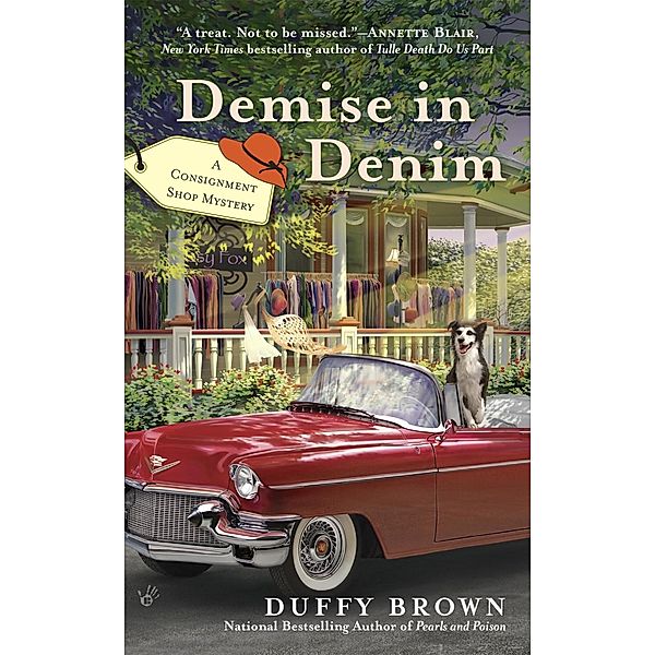 Demise in Denim / A Consignment Shop Mystery Bd.4, Duffy Brown