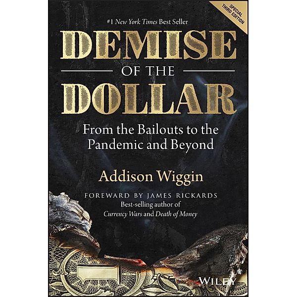 Demise of the Dollar, Addison Wiggin
