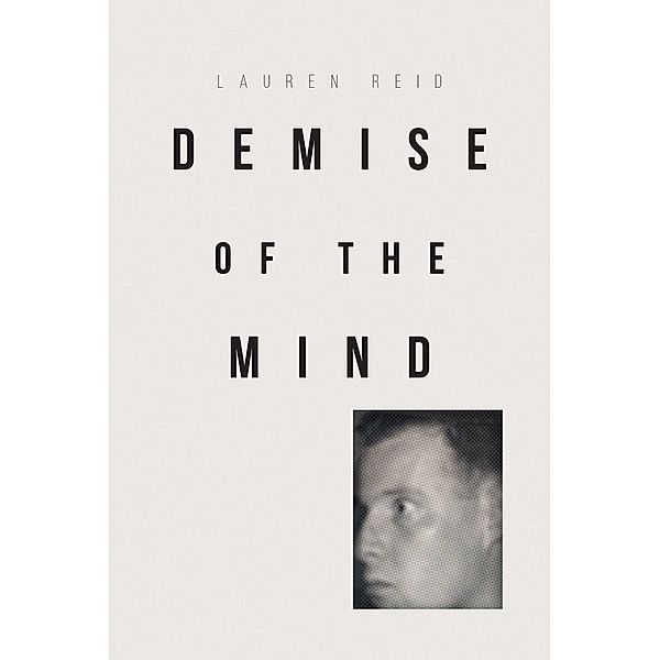 Demise of the Mind, Lauren Reid