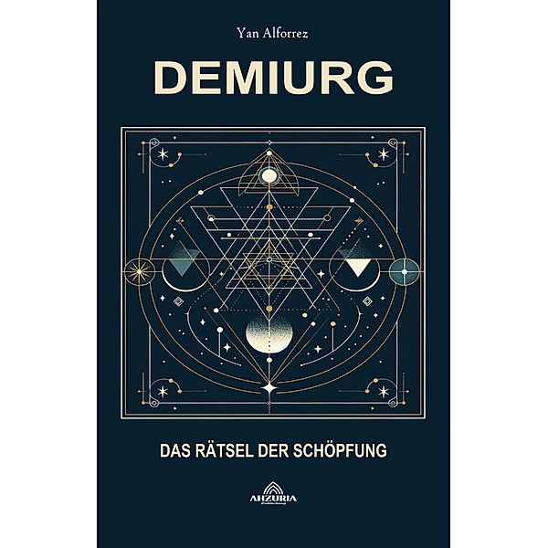 Demiurg  - Das Rätsel der Schöpfung, Yan Alforrez