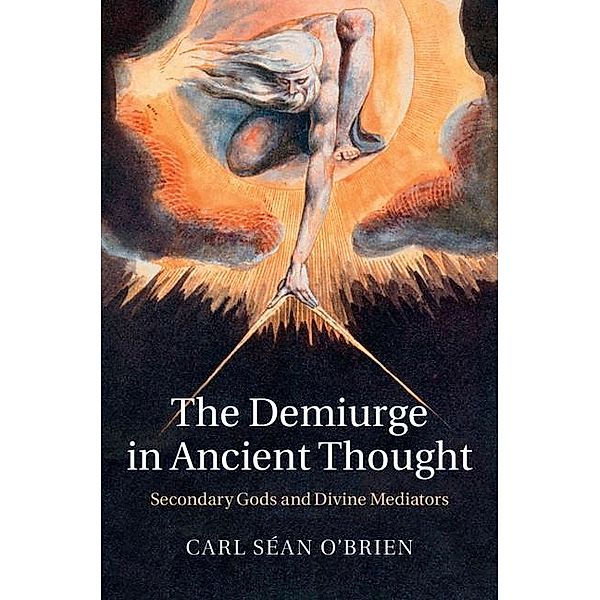 Demiurge in Ancient Thought, Carl Sean O'Brien