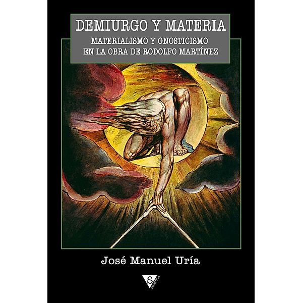 Demiurgo y materia, José Manuel Uría
