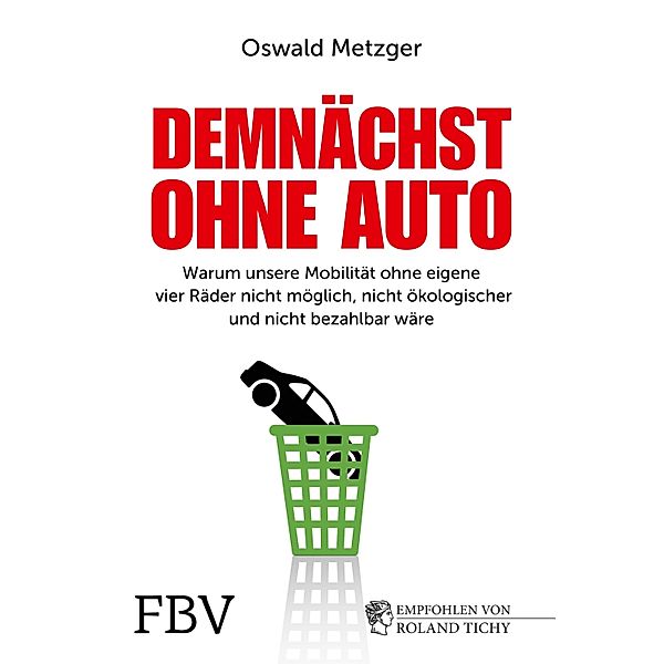 Demnächst ohne Auto, Oswald Metzger