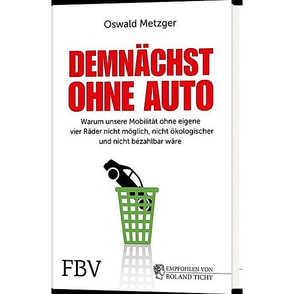 Demnächst ohne Auto, Oswald Metzger