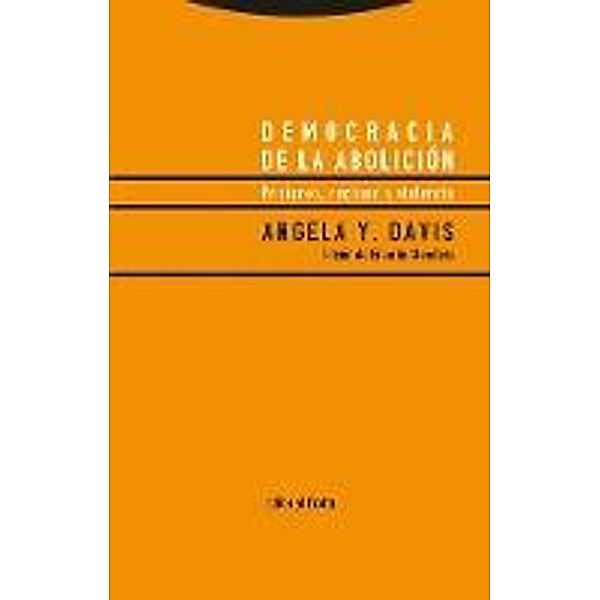 Democracia de la abolición / Estructuras y procesos. Ciencias Sociales, Angela Yvonne Davis