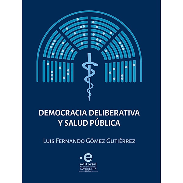 Democracia deliberativa y salud pública, Luis Fernando Gómez Gutiérrez