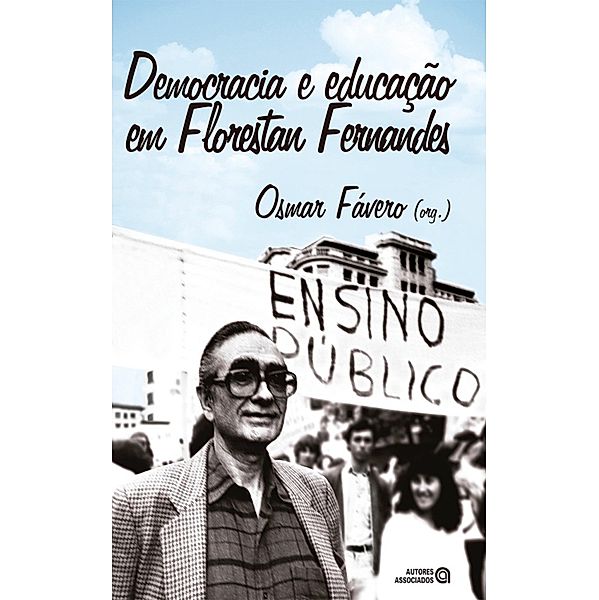Democracia e educação em Florestan Fernandes, Osmar Fávero