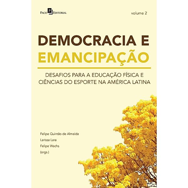 DEMOCRACIA E EMANCIPAÇÃO - VOL. 2, Felipe Wachs, Felipe Quintão de Almeida, Larissa Lara