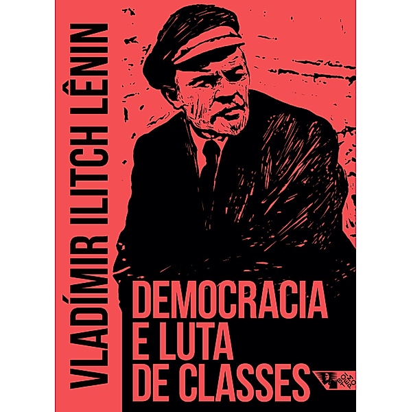 Democracia e luta de classes / Arsenal Lênin, Vladimir Ilitch Ulianov Lênin