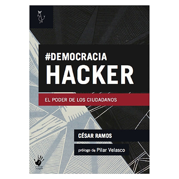 Democracia hacker, César Esteban Ramos