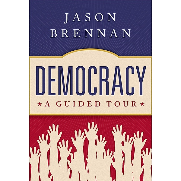 Democracy, Jason Brennan