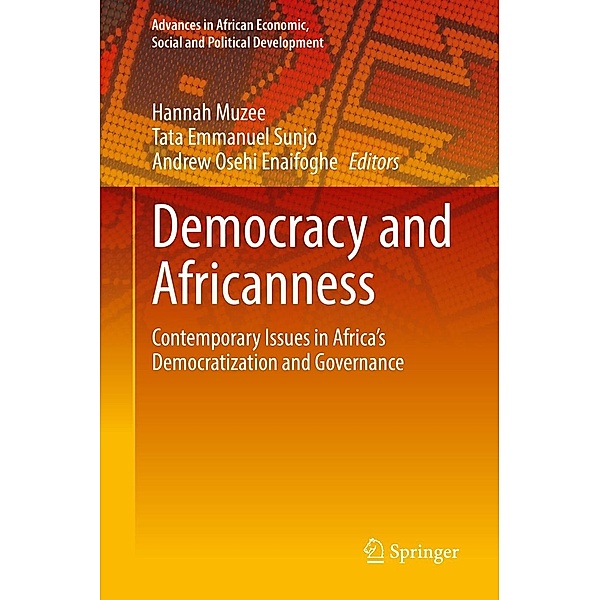 Democracy and Africanness / Advances in African Economic, Social and Political Development