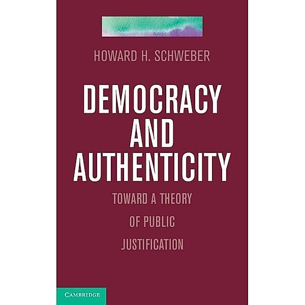 Democracy and Authenticity, Howard H. Schweber