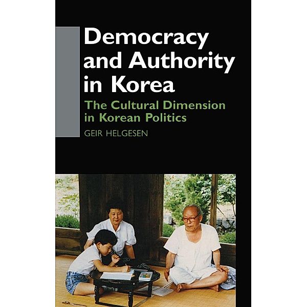 Democracy and Authority in Korea, Geir Helgesen