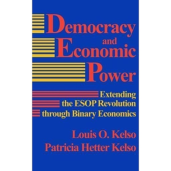 Democracy and Economic Power, Louis O. Kelso