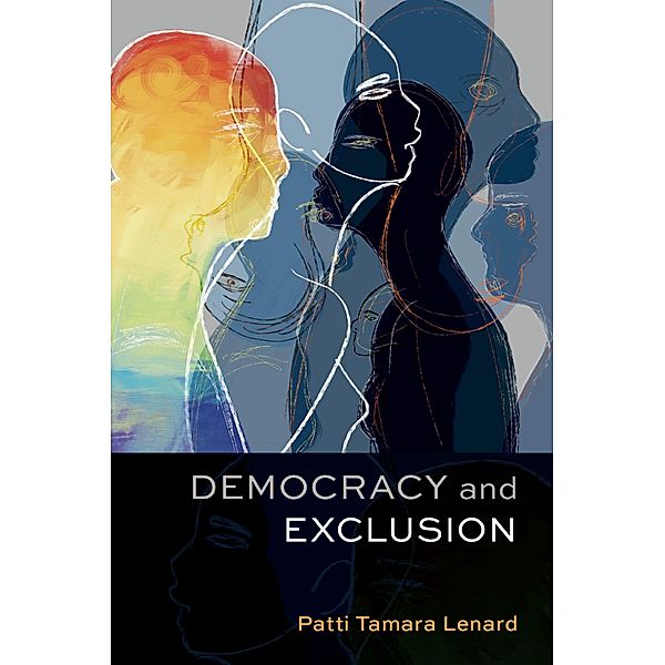 Democracy and Exclusion, Patti Tamara Lenard