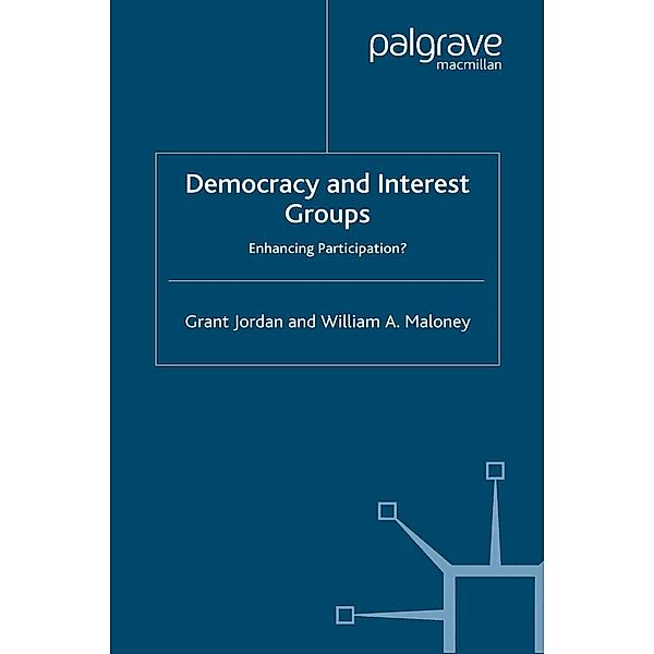 Democracy and Interest Groups, G. Jordan, W. Maloney