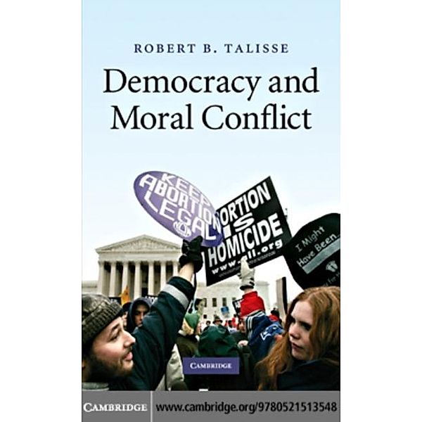 Democracy and Moral Conflict, Robert B. Talisse