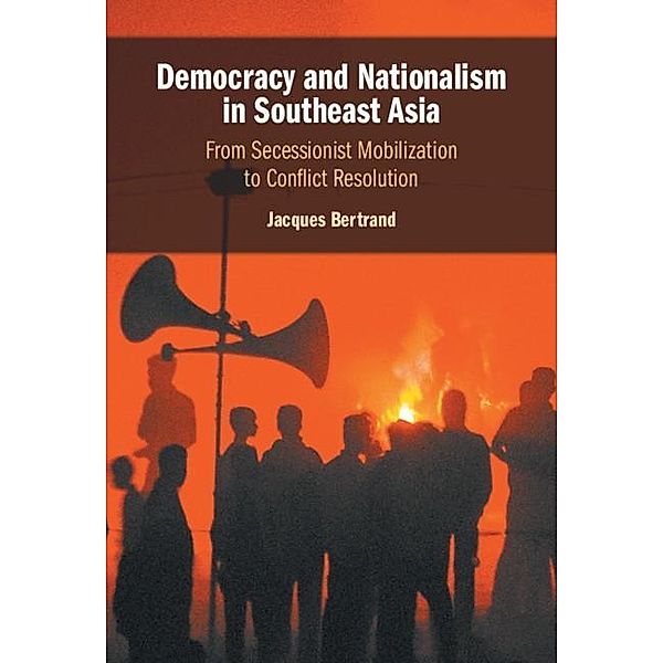 Democracy and Nationalism in Southeast Asia, Jacques Bertrand