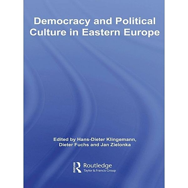 Democracy and Political Culture in Eastern Europe