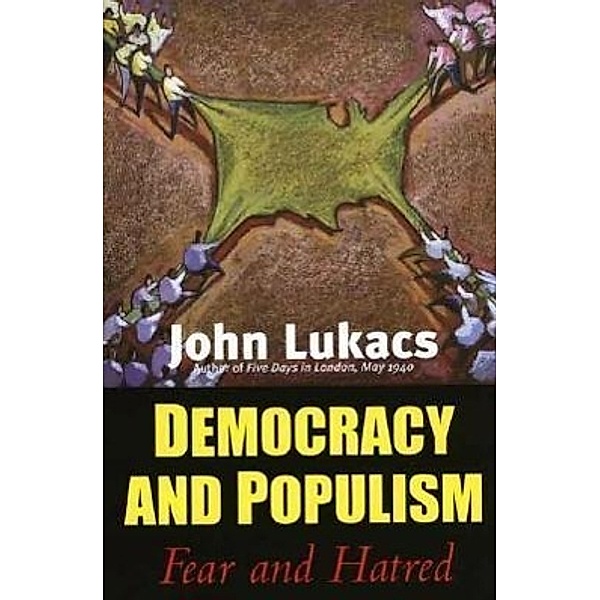 Democracy and Populism, John Lukacs