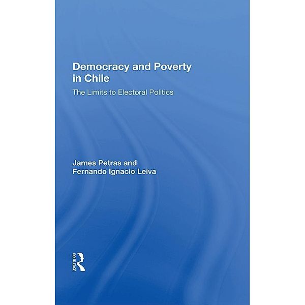 Democracy And Poverty In Chile, James Petras