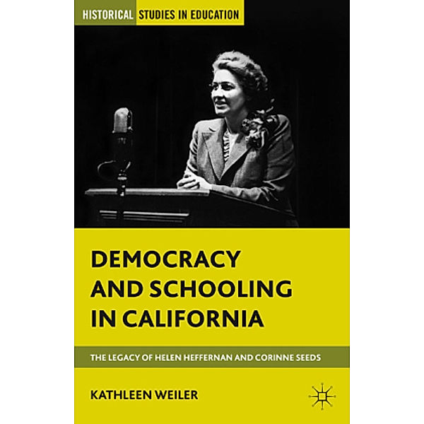 Democracy and Schooling in California, K. Weiler