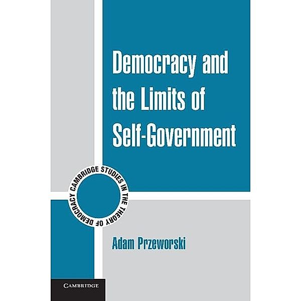 Democracy and the Limits of Self-Government / Cambridge Studies in the Theory of Democracy, Adam Przeworski