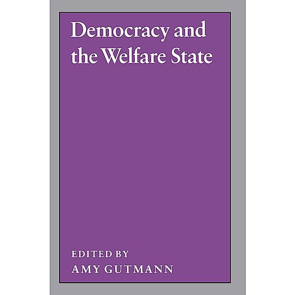 Democracy and the Welfare State / Studies from the Project on the Federal Social Role