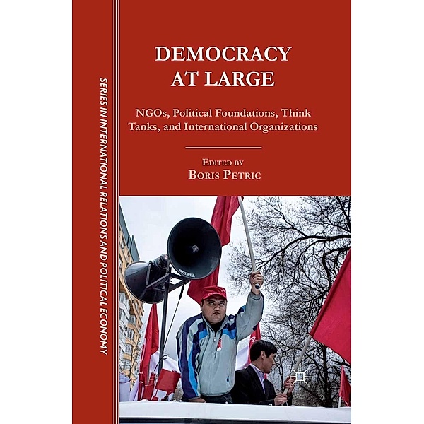 Democracy at Large / The Sciences Po Series in International Relations and Political Economy