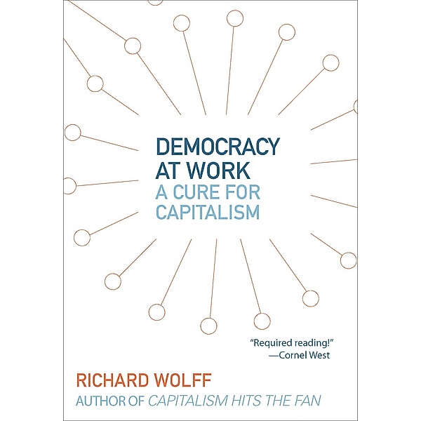 Democracy at Work, Richard Wolff