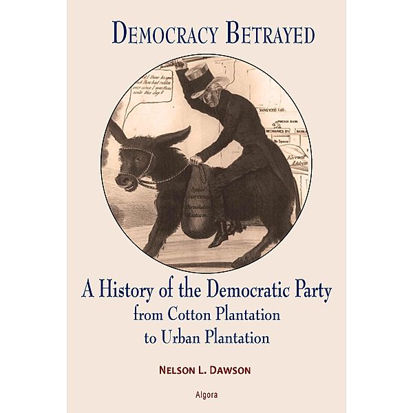 Democracy Betrayed, Nelson L. Dawson