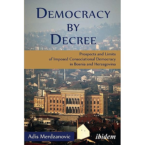 Democracy by Decree, Adis Merdzanovic