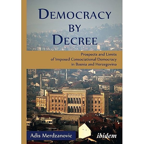 Democracy by Decree, Adis Merdzanovic