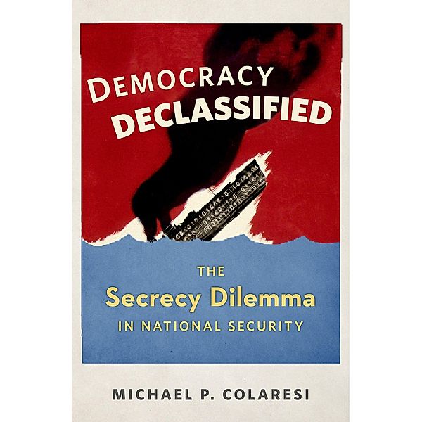 Democracy Declassified, Michael P. Colaresi