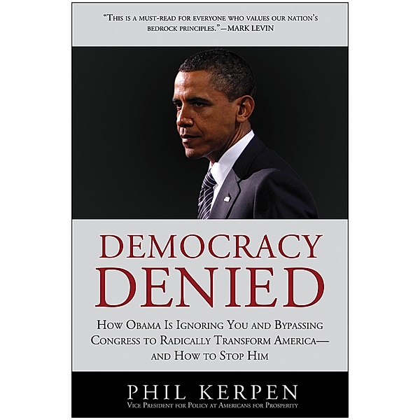 Democracy Denied, Phil Kerpen